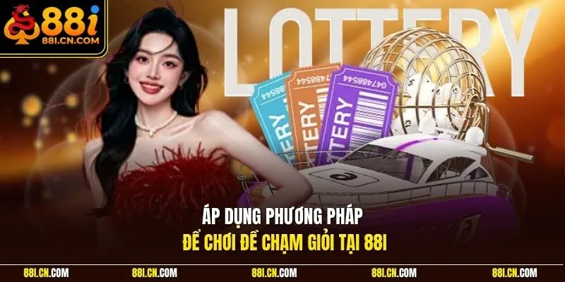 Áp dụng phương pháp để chơi đề chạm giỏi tại 88I 