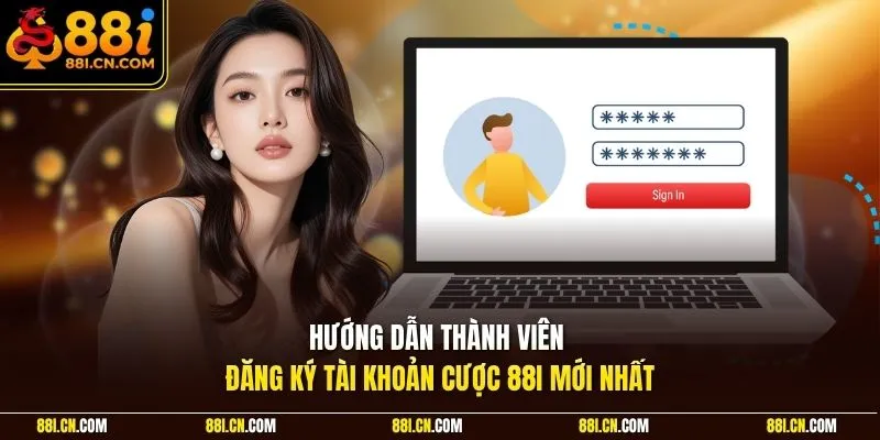 Hướng dẫn thành viên đăng ký tài khoản cược 88I mới nhất