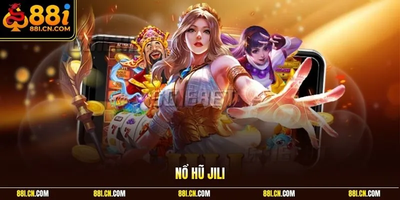 Nổ hũ Jili