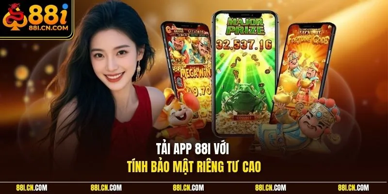Tải app 88I với tính bảo mật riêng tư cao